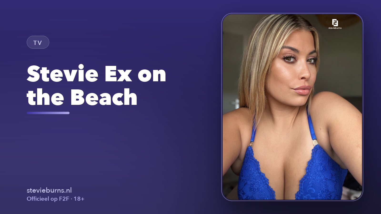 Stevie Ex on the Beach: van Double Dutch naar F2F